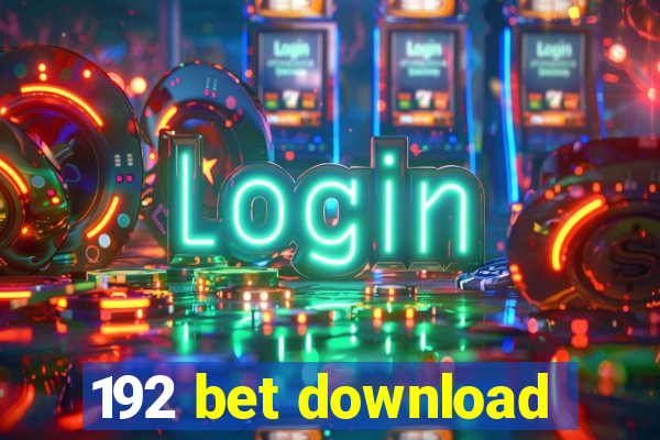 192 bet download